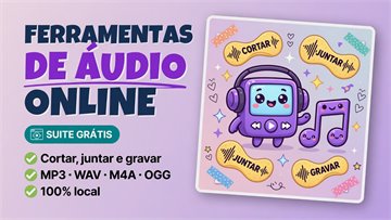 Ferramentas de Áudio Online Grátis - Cortar, Converter, Juntar e Gravar